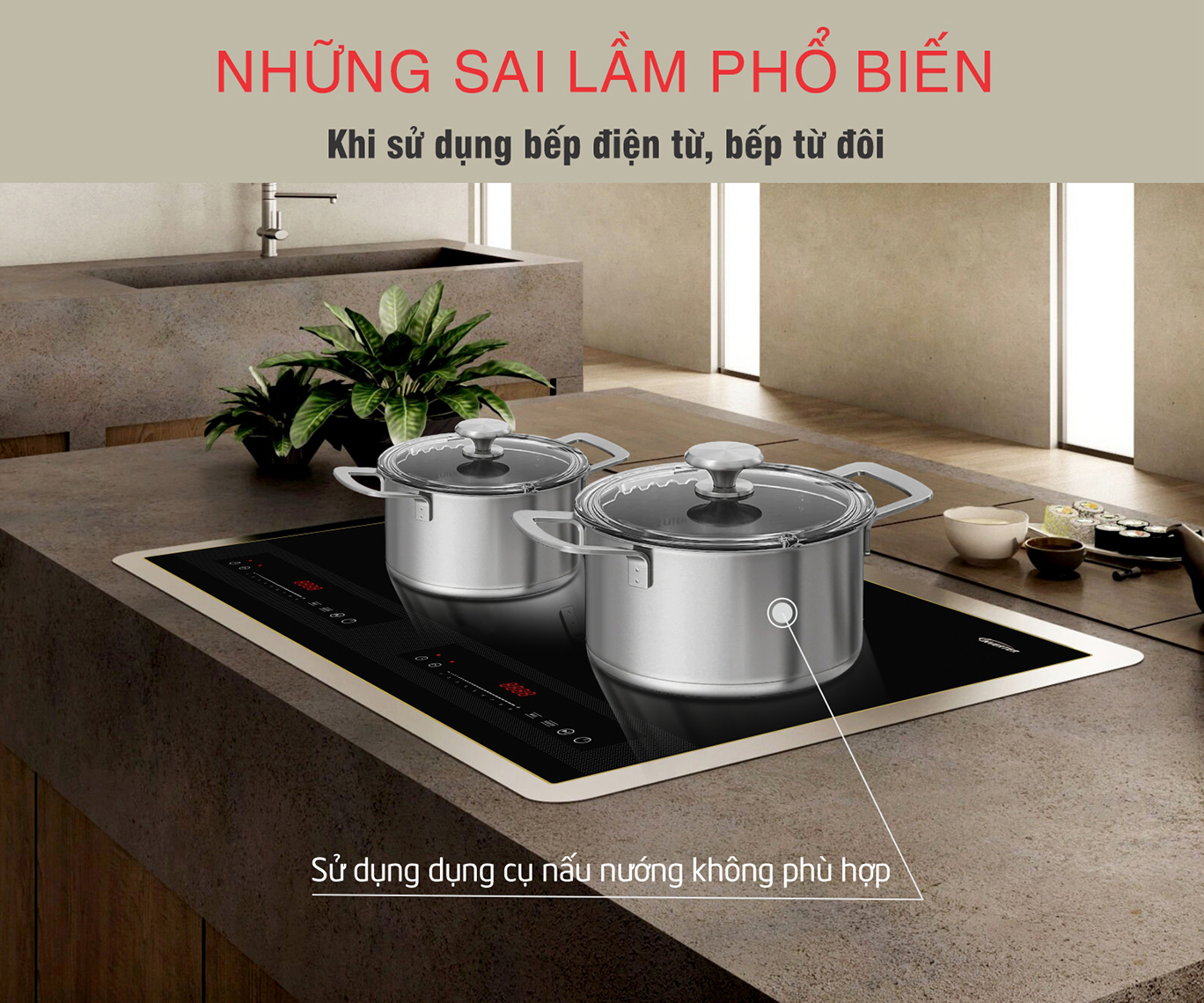 Những sai lầm phổ biến khi sử dụng bếp từ đôi hay bếp điện từ